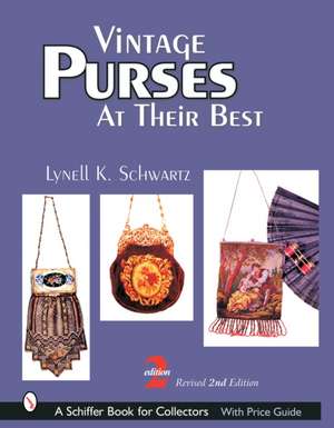 Vintage Purses: At Their Best de Lynell K. Schwartz