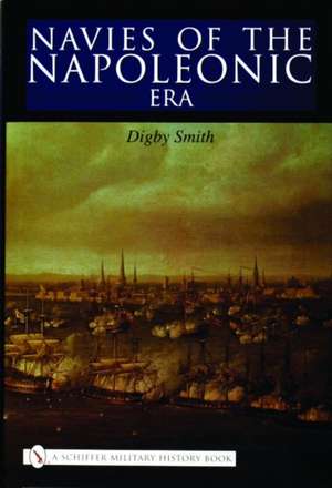 Navies of the Napoleonic Era de Digby Smith