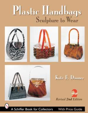 Plastic Handbags de Kate E Dooner