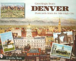 Greetings from Denver: Postcards from the Mile-High City de Mary L. Martin