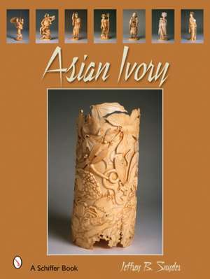 Asian Ivory de Jeffrey B Snyder