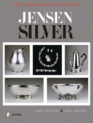 Jensen Silver: The American Designs de Nancy Schiffer