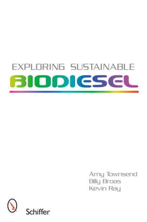 Exploring Sustainable Biodiesel de Amy Townsend