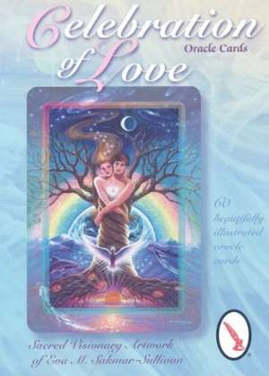 Celebration of Love: Oracle Cards de Eva M. Sakmar-Sullivan