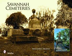 Savannah Cemeteries de Matthew Propst