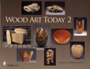 Wood Art Today 2 de Jeffrey B Snyder Editor