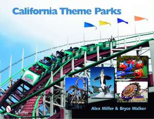 California Theme Parks de Alex Miller