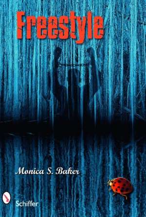 Freestyle de Monica S Baker