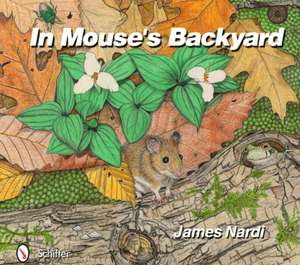 In Mouse's Backyard de James Nardi