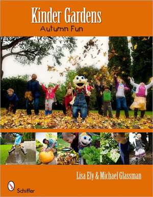 Kinder Gardens: Autumn Fun: Autumn Fun de Lisa Ely