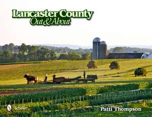 Lancaster County: Out and about de Patti Thompson