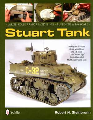 Large Scale Armor Modeling: Building a 1/6 Scale Stuart Tank de Robert N. Steinbrunn