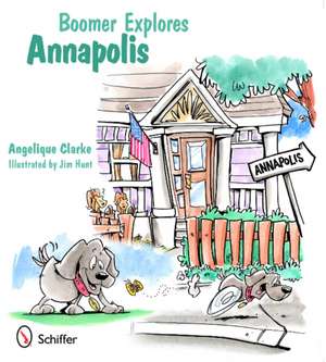 Boomer Explores Annapolis de Angelique Clarke