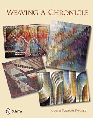 Weaving a Chronicle de Judith Poxson Fawkes