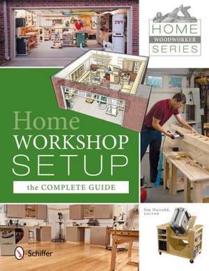 Home Workshop Setup: The Complete Guide de Jimi Harrold