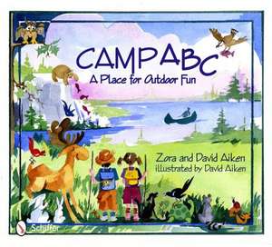 Camp ABC: A Place for Outdoor Fun de Zora Aiken