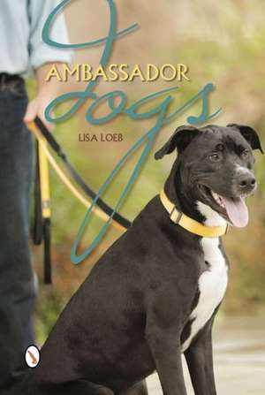 Ambassador Dogs de Lisa Loeb