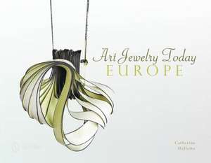 Art Jewelry Today: Europe de Catherine Mallette