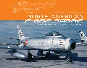 North American F-86F Sabre: The Birth of a Modern Air Force de Gonzalo vila