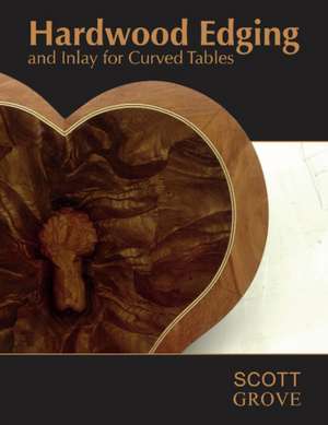 Hardwood Edging & Inlay for Curved Tables de Scott Grove