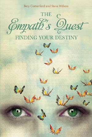 The Empath's Quest: Finding Your Destiny de Bety Comerford