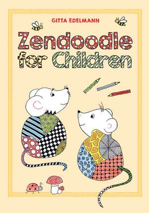 Zendoodle for Children de Gitta Edelmann