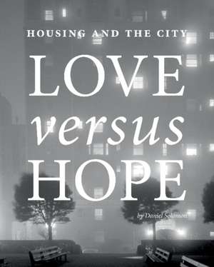 Housing and the City de Daniel Solomon