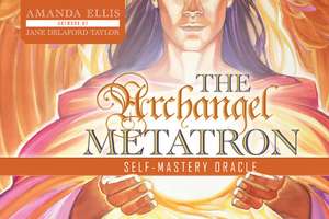 The Archangel Metatron Self-Mastery Oracle de Amanda Ellis