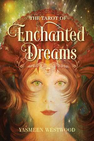 The Tarot of Enchanted Dreams de Yasmeen Westwood