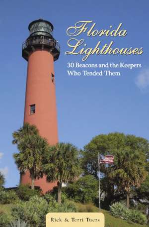 Florida Lighthouses de Rick Tuers