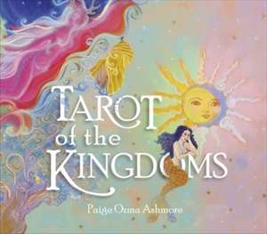 Tarot of the Kingdoms de Paige Ozma Ashmore