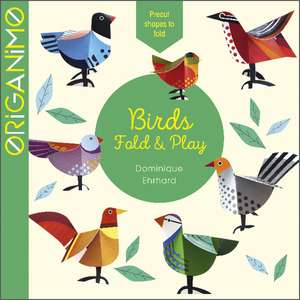 Birds: Fold & Play de Dominique Ehrhard