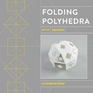 Folding Polyhedra Kit 1 de Alexander Heinz