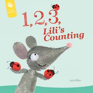 1, 2, 3, Lili's Counting de Lucie Albon