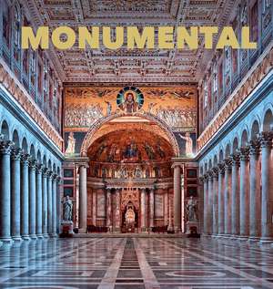 Monumental: The Greatest Architecture Created by Humankind de Kunth Verlag