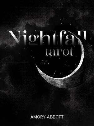 Nightfall Tarot de Amory Abbott