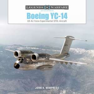 Boeing YC-14: US Air Force Experimental STOL Aircraft de Dan Dornseif