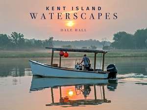 Kent Island Waterscapes de Dale Hall