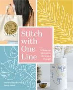 Stitch with One Line: 33 Easy-to-Embroider Minimalist Designs de Martina Unterfrauner