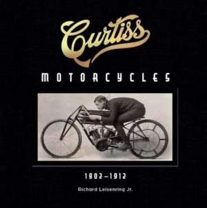 Curtiss Motorcycles de Richard Leisenring