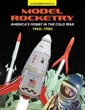 Model Rocketry de Alexander Procyk