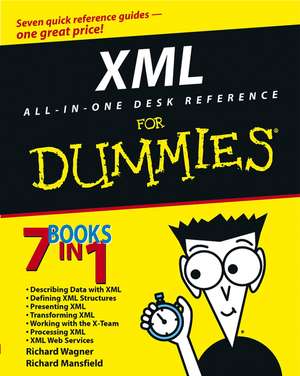 XML All–in–One Desk Reference for Dummies de R. Wagner