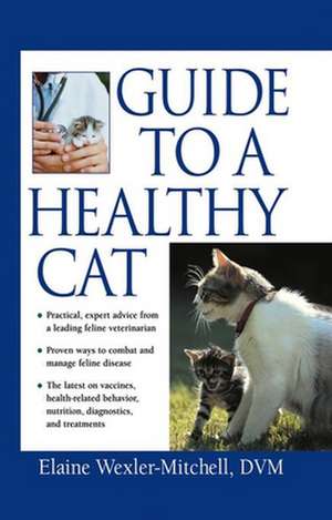 Guide to a Healthy Cat de Elaine Wexler-Mitchell