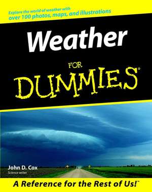 Weather For Dummies de John D. Cox