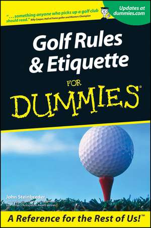 Golf Rules & Etiquette For Dummies de Steinbreder