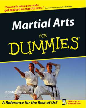 Martial Arts for Dummies de J Lawler