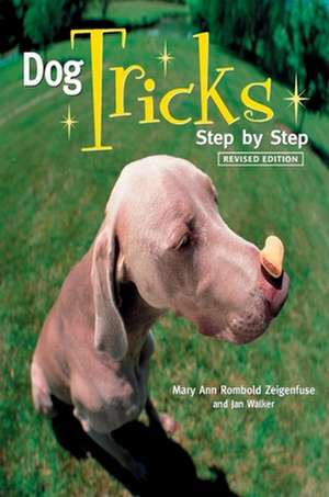 Dog Tricks: Step by Step de Mary Ann Rombold Zeigenfuse