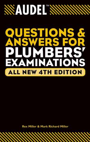 Audel Questions and Answers for Plumbers Examinations 4e de R. Miller