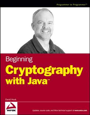 Beginning Cryptography with Java de D Hook