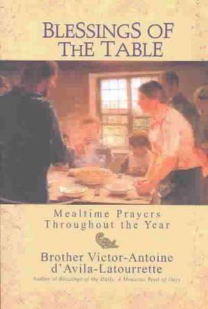 Blessings of the Table de Victor-Antoine d'Avila-Latourrette